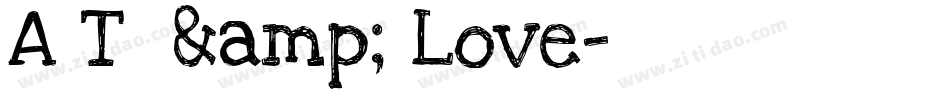 A T  & Love字体转换